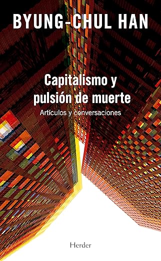 Portada del libro Capitalismo y pulsión de muerte de Byung-Chul Han