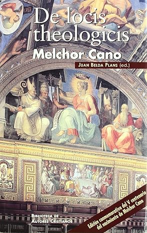 Portada: De los lugares teológicos, Melchor Cano