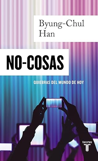 Portada del libro No-cosas: quiebras del mundo de hoy de Byung-Chul Han