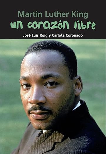 Portada del libro Un corazón libre: Martin Luther King