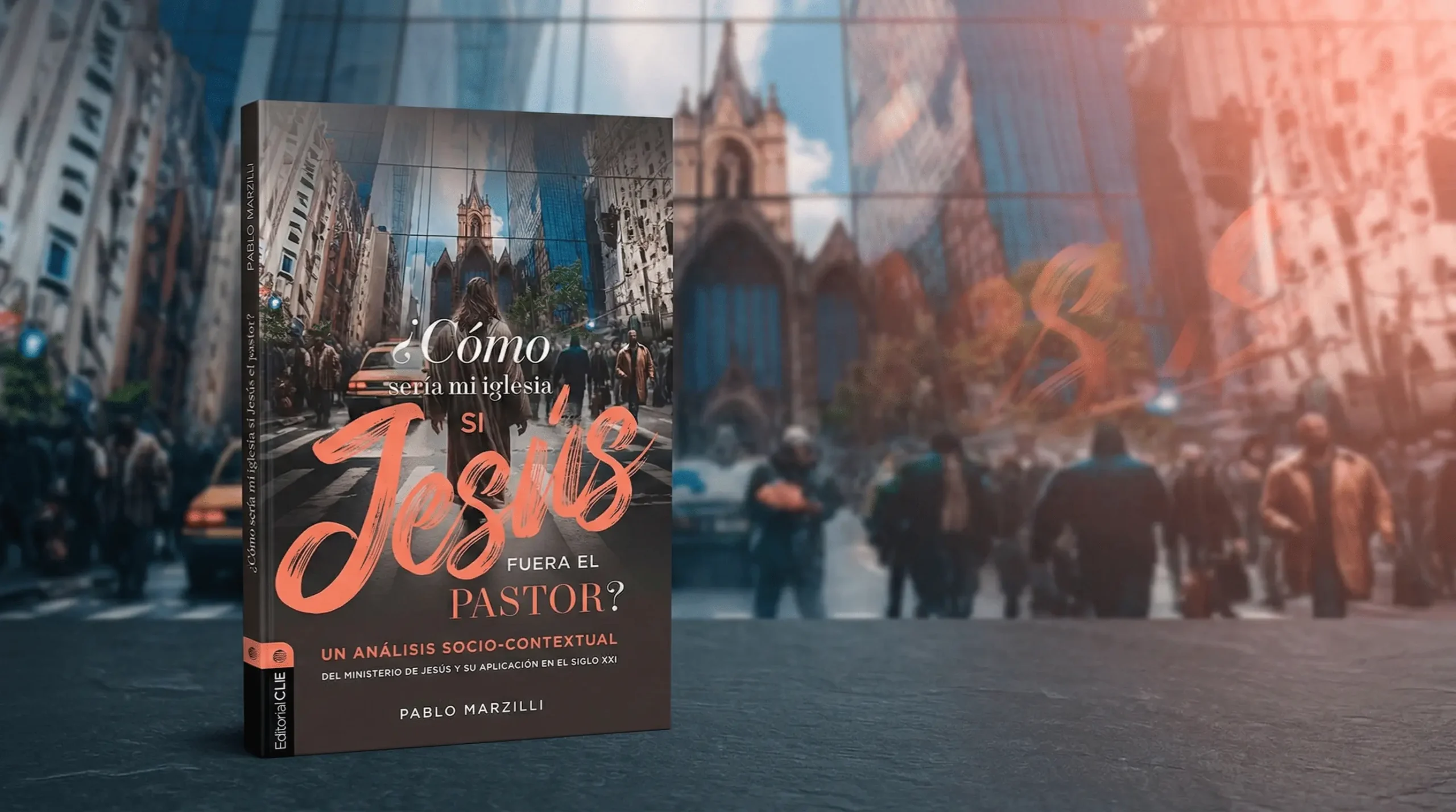 Portada del libro ¿Cómo sería mi iglesia si Jesús fuera el pastor? de Pablo Marzilli, con una escena urbana moderna donde una iglesia aparece rodeada de edificios y personas caminando en la ciudad.