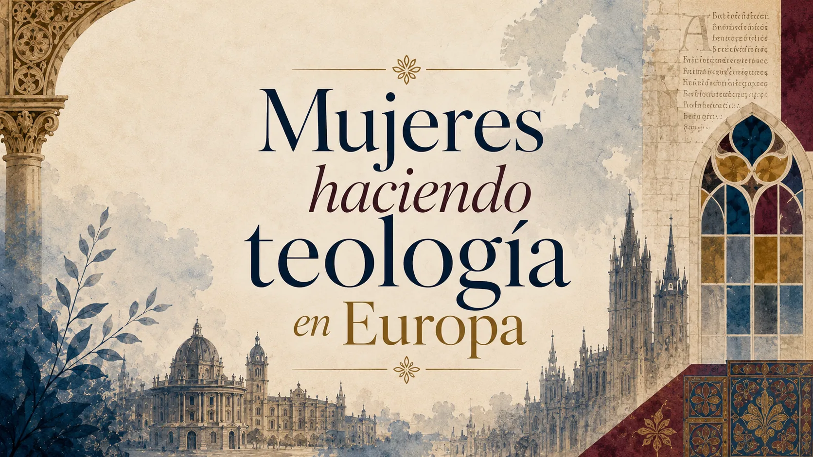 Ilustración editorial sobre mujeres haciendo teología en Europa, con motivos arquitectónicos europeos y diseño inspirado en manuscritos clásicos.